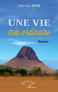 UNE VIE TRES ORDINAIRE - ROMAN