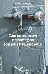 Les souvenirs ne sont pas toujours silencieux