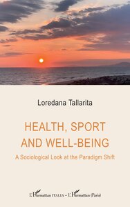 HEALTH, SPORT AND WELL-BEING - A SOCIOLOGICAL LOOK AT THE PARADIGM SHIFT