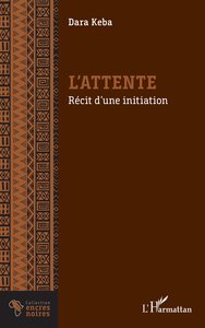 LATTENTE - RECIT DUNE INITIATION