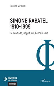 SIMONE RABATEL - 1910-1999 - FEMINITUDE, NEGRITUDE, HUMANISME