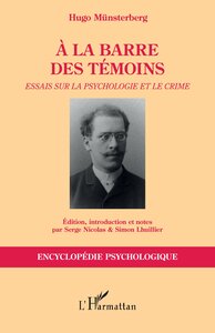 A LA BARRE DES TEMOINS - ESSAIS SUR LA PSYCHOLOGIE ET LE CRIME