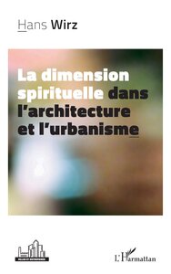 La dimension spirituelle dans l’architecture et l’urbanisme