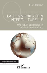 LA COMMUNICATION INTERCULTURELLE - UNE NOTION A LINTERSECTION DE PLUSIEURS DISCIPLINES