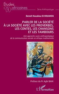 Parler de la société à la société avec les proverbes, les contes, les chansons et les tambours