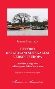 LESODO DEI GIOVANI SENEGALESI VERSO L'EUROPA - INCHIESTA ETNOGRAFICA NELLA REGIONE DELLA CASAMANCE