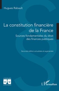 LA CONSTITUTION FINANCIERE DE LA FRANCE - SOURCES FONDAMENTALES DU DROIT DES FINANCES PUBLIQUES