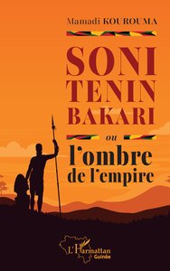 SONI TENIN BAKARI OU L OMBRE DE L EMPIRE