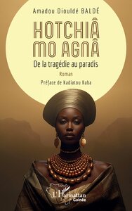 HOTCHIA MO AGNA - DE LA TRAGEDIE AU PARADIS