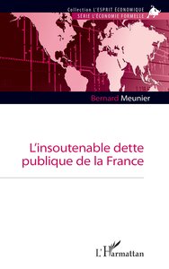 L INSOUTENABLE DETTE PUBLIQUE DE LA FRANCE