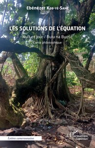 LES SOLUTIONS DE LEQUATION - NUIT ET JOUR / BULU NA BUOSE CONTE PHILOSOPHIQUE