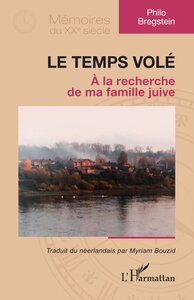 LE TEMPS VOLE - A LA RECHERCHE DE MA FAMILLE JUIVE