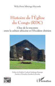 HISTOIRE DE LEGLISE DU CONGO (RDC) - CHOC DE LA RENCONTRE ENTRE LA CULTURE AFRICAINE ET LOCCIDENT CH