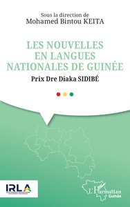 LES NOUVELLES EN LANGUES NATIONALES DE GUINEE - PRIX DRE DIAKA SIDIBE - EDITION BILINGUE