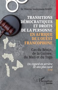 TRANSITIONS DEMOCRATIQUES ET DROITS DE LA PERSONNE EN AFRIQUE DE L'OUEST FRANCOPHONE - CAS DU BENIN,