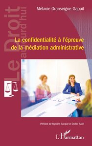 LA CONFIDENTIALITE A LEPREUVE DE LA MEDIATION ADMINISTRATIVE