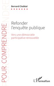 REFONDER LENQUETE PUBLIQUE - VERS UNE DEMOCRATIE PARTICIPATIVE RENOUVELEE