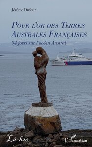 Pour l’or des Terres Australes Françaises