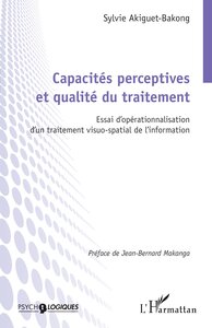 CAPACITES PERCEPTIVES ET QUALITE DU TRAITEMENT - ESSAI DOPERATIONNALISATION DUN TRAITEMENT VISUO-SPA