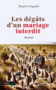 LES DEGATS DUN MARIAGE INTERDIT - ROMAN