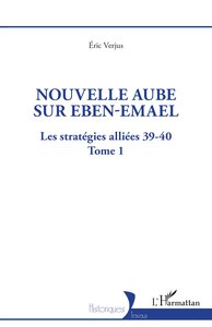 NOUVELLE AUBE SUR EBEN-EMAEL - VOL01 - LES STRATEGIES ALLIEES 39-40 - TOME 1