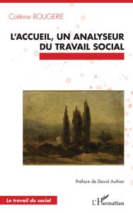 LACCUEIL, UN ANALYSEUR DU TRAVAIL SOCIAL