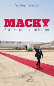 MACKY SALL - SUR LES TRACES D'UN LEADER