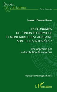 LES ECONOMIES DE L'UNION ECONOMIQUE ET MONETAIRE OUEST AFRICAINE SONT-ELLES INTEGREES? - UNE APPROCH