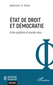 ETAT DE DROIT ET DEMOCRATIE - ENTRE SYSTEME ET MONDE VECU