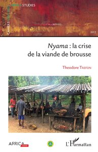 NYAMA : LA CRISE DE LA VIANDE DE BROUSSE