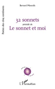 32 sonnets précédé de Le sonnet et moi