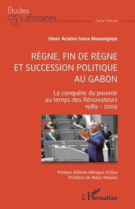 Règne, fin de règne et succession politique au Gabon