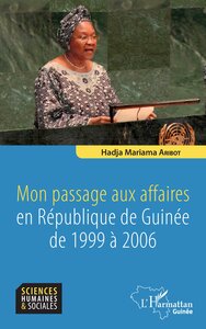 Mon passage aux affaires en République de Guinée de 1999 à 2006