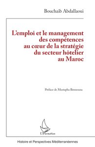 LEMPLOI ET LE MANAGEMENT DES COMPETENCES AU COEUR DE LA STRATEGIE DU SECTEUR HOTELIER AU MAROC