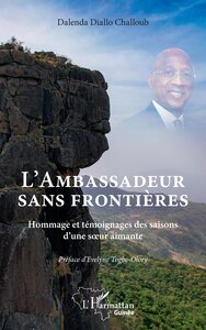 L'AMBASSADEUR SANS FRONTIERES - HOMMAGE ET TEMOIGNAGES DES SAISONS D'UNE SOEUR AIMANTE