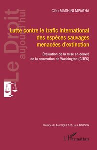 LUTTE CONTRE LE TRAFIC INTERNATIONAL DES ESPECES SAUVAGES MENACEES D'EXTINCTION - EVALUATION DE LA M