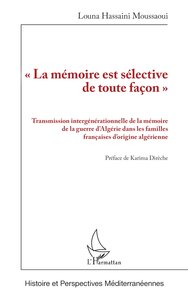 LA MEMOIRE EST SELECTIVE DE TOUTE FACON  - TRANSMISSION INTERGENERATIONNELLE DE LA MEMOIRE DE LA