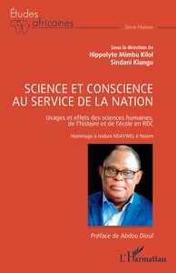 SCIENCE ET CONSCIENCE AU SERVICE DE LA NATION - USAGES ET EFFETS DES SCIENCES HUMAINES, DE L HISTOIR