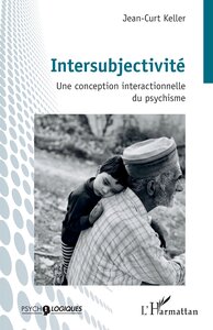 INTERSUBJECTIVITE - UNE CONCEPTION INTERACTIONNELLE DU PSYCHISME