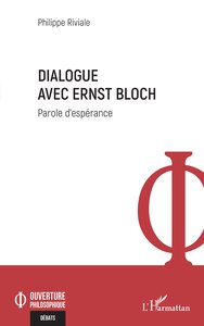 DIALOGUE AVEC ERNST BLOCH - PAROLE DESPERANCE