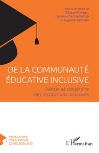 DE LA COMMUNAUTE EDUCATIVE INCLUSIVE - PENSER ET CONSTRUIRE DES INSTITUTIONS INCLUSIVES