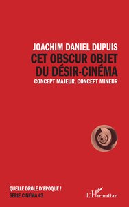 Cet obscur objet du désir-cinéma