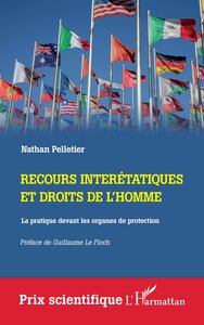 RECOURS INTERETATIQUES ET DROITS DE L'HOMME - LA PRATIQUE DEVANT LES ORGANES DE PROTECTION