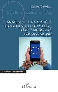 Anatomie de la société occidentale  européenne contemporaine