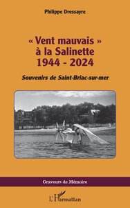 VENT MAUVAIS  A LA SALINETTE 1944 - 2024 - SOUVENIRS DE SAINT-BRIAC-SUR-MER
