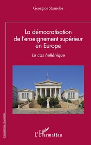 LA DEMOCRATISATION DE L ENSEIGNEMENT SUPERIEUR EN EUROPE - LE CAS HELLENIQUE