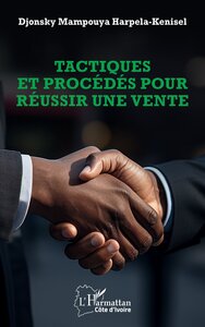 TACTIQUES ET PROCEDES POUR REUSSIR UNE VENTE