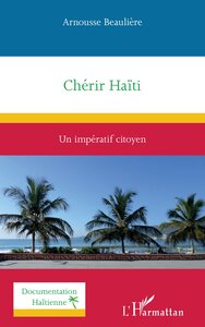 CHERIR HAITI - UN IMPERATIF CITOYEN