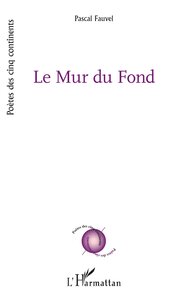 LE MUR DU FOND