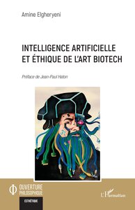 INTELLIGENCE ARTIFICIELLE ET ETHIQUE DE LART BIOTECH